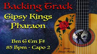 Backing Track  Pharaon  Gipsy Kings  85 Bpm  Capo 2 [upl. by Lashar950]