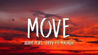 Adam Port Stryv  Move Lyrics ft Malachi  quotgirl i really like the way you movequot Tiktok Song [upl. by Aiekram669]