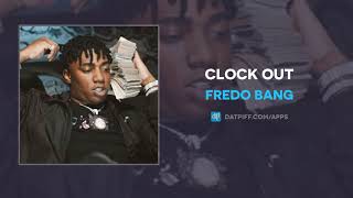 Fredo Bang  Clock Out AUDIO [upl. by Alyss]