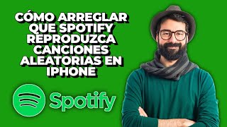 Cómo solucionar que Spotify reproduzca canciones al azar en iPhone  Detener Spotify de reproducir [upl. by Gennaro]