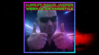 😈 HARDSTYLE HJPR ft DAWID JASPER  WIESIA OŁ OŁ TO WIESIA WIESIA JOŁ JOŁ [upl. by Starr]