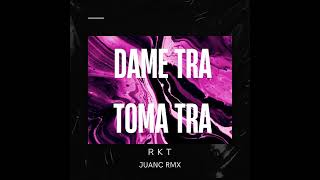 Dame Tra Toma Tra RKT  Juanc Rmx [upl. by Inahs]