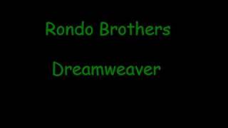 Rondo Brothers  Dreamweaverwmv [upl. by Notsle286]