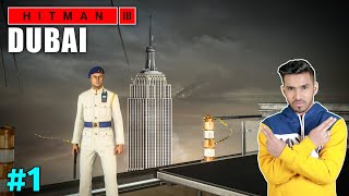 WELCOME TO DUBAI  HITMAN 3 GAMEPLAY 1 [upl. by Margarida217]