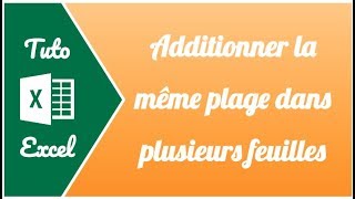 Références 3D Comment sommer la même plage dans plusieurs feuilles Excel [upl. by Lede]