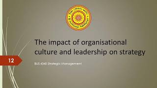 12 The impact of organisational culture and leadership on strategy [upl. by Repohtsirhc787]