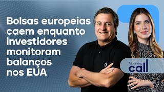 🔴 311024 Bolsas europeias caem enquanto investidores monitoram balanços nos EUA  Morning Call [upl. by Nwahsd]