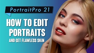 Portrait Pro 21 Quick and Easy Portrait Edits [upl. by Kciremed570]