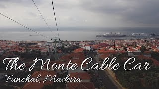 The Monte Cable Car  Funchal Madeira [upl. by Cho]