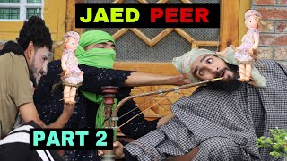 Jaed Peer Part 2 Kashmiri Funny Drama [upl. by Laurene]