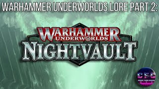 Warhammer Underworlds  Age of Sigmar Lore Part 2 NIGHTVAULT [upl. by Kirsteni]