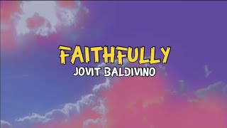 Faithfully  Jovit Baldivino Lyrics Music Video Jovit Baldivino  Topic Cover Faithfully [upl. by Aurie]