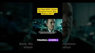 Alur Cerita Film Die Hard 2007 Hacker Menghancurkan Satu Negara Part 7shorts ulasfilm [upl. by Etiuqram]