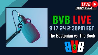 LIVE BostonVsTheBook for Tuesday Sept 17th 2024 [upl. by Madlen]