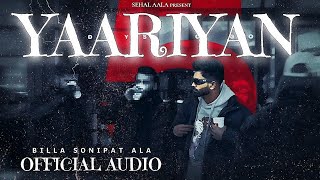 Yaariyan  BILLA SONIPAT ALA Official Video New Haryanvi Song Haryanvi 2024 [upl. by Oirelav]