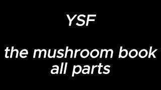 The mushroom book all parts  YSF [upl. by Eelame]