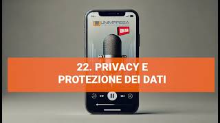 Privacy e protezione dei dati  Podcast Unimpresa  p22  01102024 [upl. by Eenolem757]