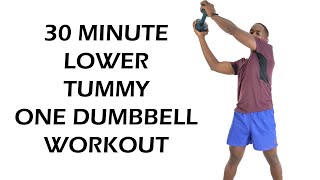 30 Minute LOWER TUMMY TRIMMER One Dumbbell Workout [upl. by Naujat]