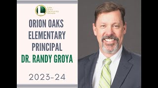 Orion Oaks Elementary Principal Dr Randy Groya [upl. by Abe73]