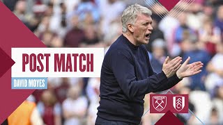 quotWe Needed To Be Clinicalquot  West Ham 02 Fulham  David Moyes  Post Match Reactions [upl. by Noira371]