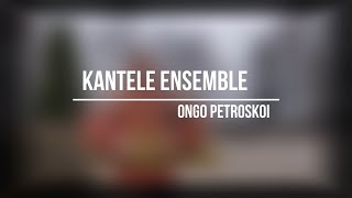 KANTELE ensemble  Ongo Petroskoi [upl. by Warner]