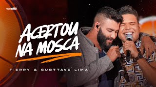 Tierry ACERTOU NA MOSCA feat Gusttavo Lima  DVD Acertou Na Mosca [upl. by Nayab]