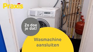 Wasmachine aansluiten  zo doe je dat  Praxis [upl. by Duvall]