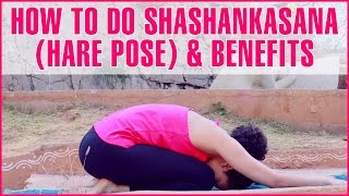 How To Do SHASHANKASANA HARE POSE amp Its Benefits [upl. by Devehcoy]