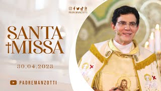 Santa Missa Dominical  PadreManzottiOficial 300423 [upl. by Bengt]