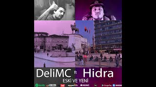 DeliMC ft Hidra  Eski ve Yeni [upl. by Brigham]