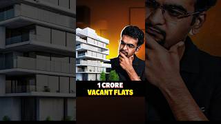 Why 1 crore flats are vacant in India [upl. by Anilak]