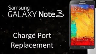 NOTE 3 Charging Port Replacement N9005 [upl. by Gorman482]