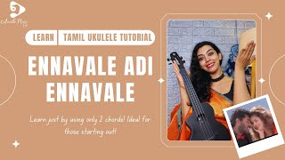 ENNAVALE ADI ENNAVALE UKULELE TUTORIAL  2 CHORDS SONGS BEGINNER UKULELE LESSON ASWATHI MUSIC CAFE [upl. by Enidanreb875]