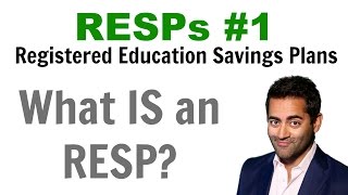 RESP  Registered Education Savings Plan 1 What IS an RESP [upl. by Eidoj985]