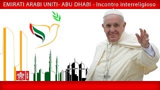 Papa FrancescoAbu Dhabi–Incontro Interreligioso 20190204 [upl. by Marutani]