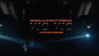 Vio Vio  SIMONLALETRA Piero47FortySeven Video Oficial [upl. by Samoht]