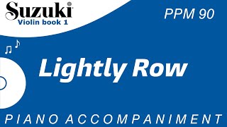 Suzuki Violin Book 1  Lightly Row  Piano Accompaniment  PPM  90 [upl. by Domenech]