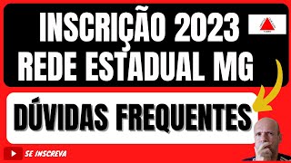 INSCRIÇÃO PARA A CONVOCAÇÃO DA REDE ESTADUAL MG 2023  ESCLARECENDO DÚVIDAS FREQUENTES [upl. by Ardekal]