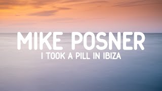 Mike Posner  I Took A Pill In Ibiza Lyrics [upl. by Ruffina]