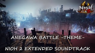 Anegawa Battle Theme  Nioh 2 Extended Soundtrack HQ [upl. by Bashemeth158]