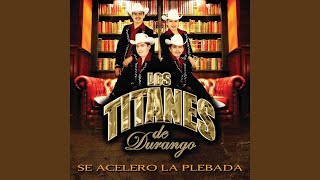 Los Titanes de Durango el Afortunado [upl. by Anaeed137]