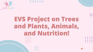 EVS Project on Trees and Plants Animals and Nutrition  Fun and Easy Scrapbook Ideas for Class 3 [upl. by Fadil]