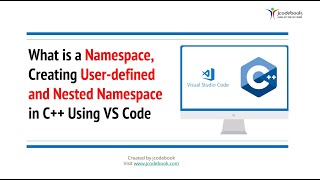 6 What is a Namespace Creating Userdefined and Nested Namespace in C Using VS Code [upl. by Neona]