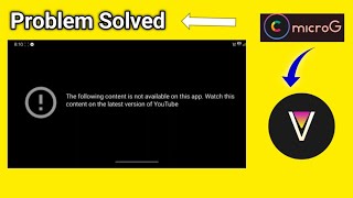 the following content is not available on this app youtube vanced problem solved [upl. by Tench]