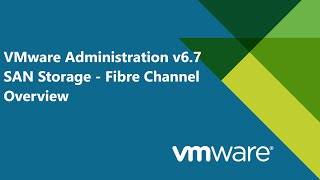 20 VMware Administration v67  SAN Storage  Fibre Channel Overview [upl. by Nollahp217]