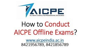 AICPE  HOW TO CONDUCT AICPE OFFLINE EXAMS [upl. by Yaeger]