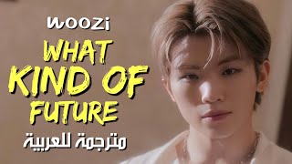 WOOZI  What Kind of Future  arabic sub أغنية العبقري ووزي للراحل مونبين  مترجمة للعربية مع الشرح [upl. by Yendic833]