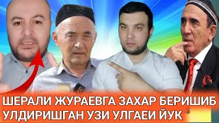 ШЕРАЛИ ЖУРАЕВ УЛИМИ ФОШ БУЛДИ ЗАХАР БЕРИБ УЛДИРИЛГАНИ ХАКИКВТЛАР ОЧИЛДИ [upl. by Roberta]