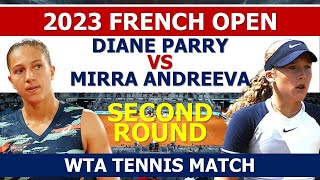 Diane Parry vs Mirra Andreeva  SECOND ROUND  FRENCH OPEN 2023 [upl. by Akehs107]