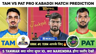 TAM vs PAT Dream11 TAM vs PAT Dream11 Prediction TAM vs PAT Dream11 Team Today  Pro Kabaddi Today [upl. by Dolhenty]